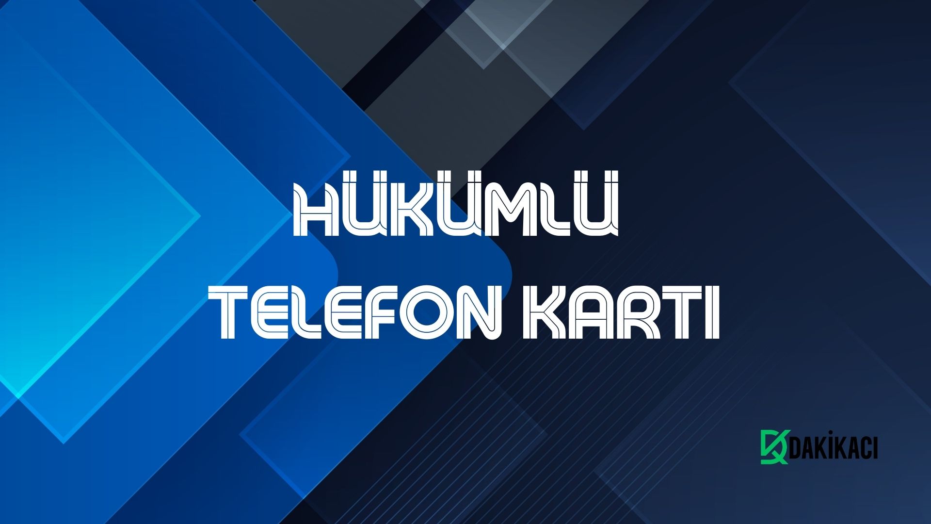 HÜKÜMLÜ TELEFON KARTI